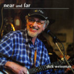 Dick Weissman Near and Far Album Cover